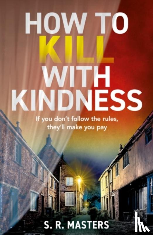 Masters, S. R. - How to Kill with Kindness
