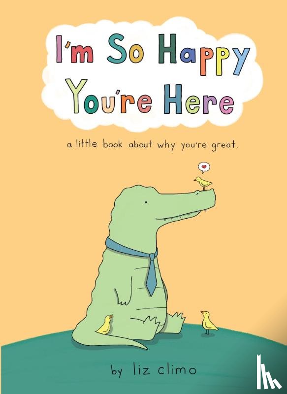 Climo, Liz - I’m So Happy You’re Here