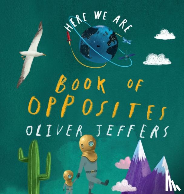 Jeffers, Oliver - Book of Opposites