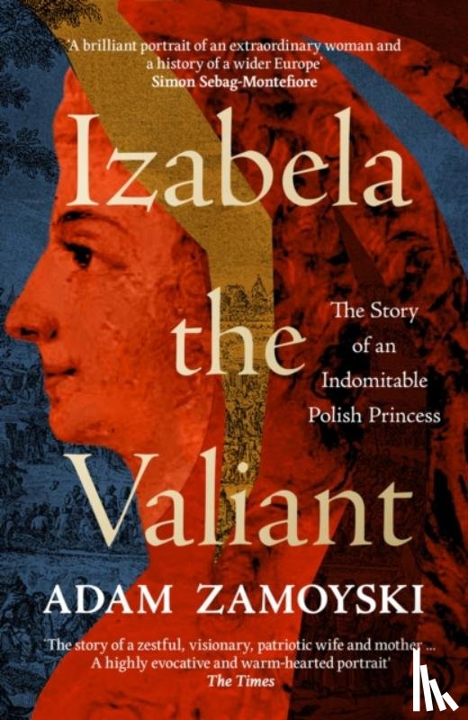 Zamoyski, Adam - Izabela the Valiant