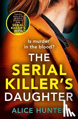 Hunter, Alice - The Serial Killer's Daughter