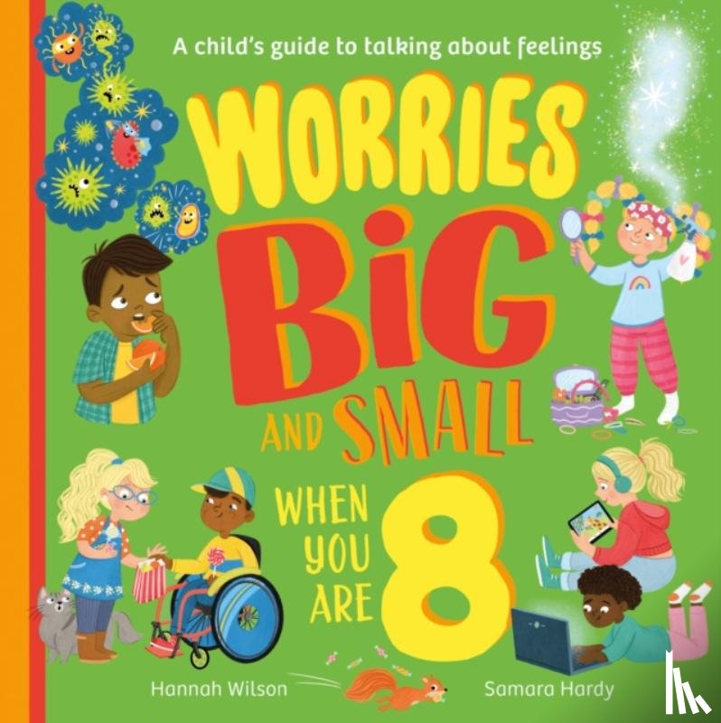 Wilson, Hannah - Worries Big and Small When You Are 8