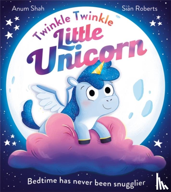 Shah, Anum - Twinkle Twinkle Little Unicorn