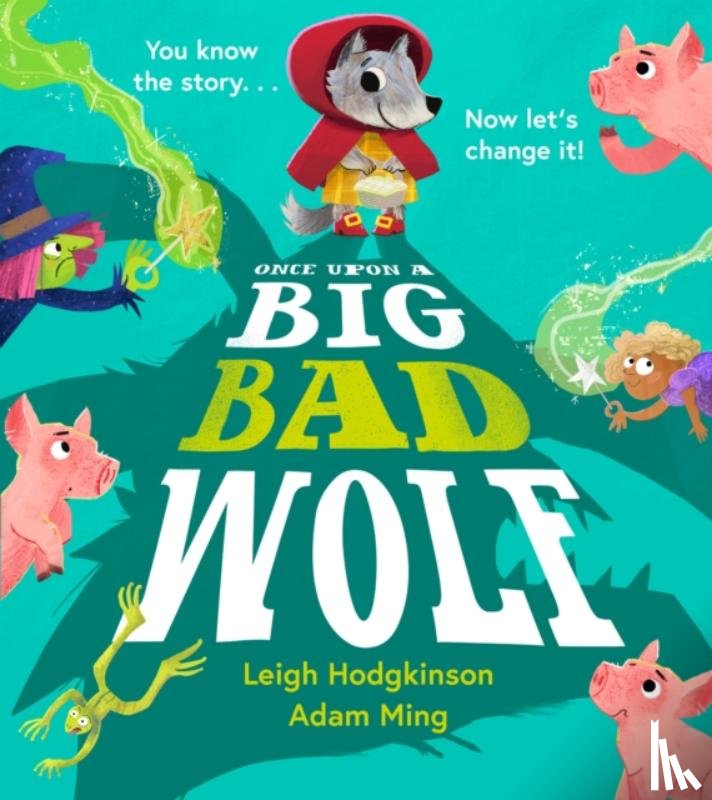 Hodgkinson, Leigh - Once Upon a Big Bad Wolf