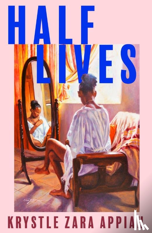 Appiah, Krystle Zara - Half Lives