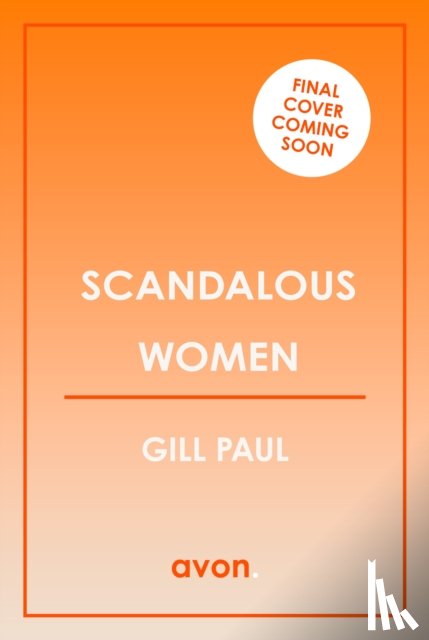 Paul, Gill - Scandalous Women