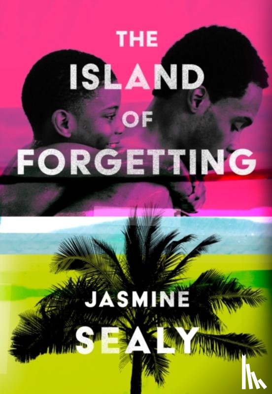 Sealy, Jasmine - The Island of Forgetting