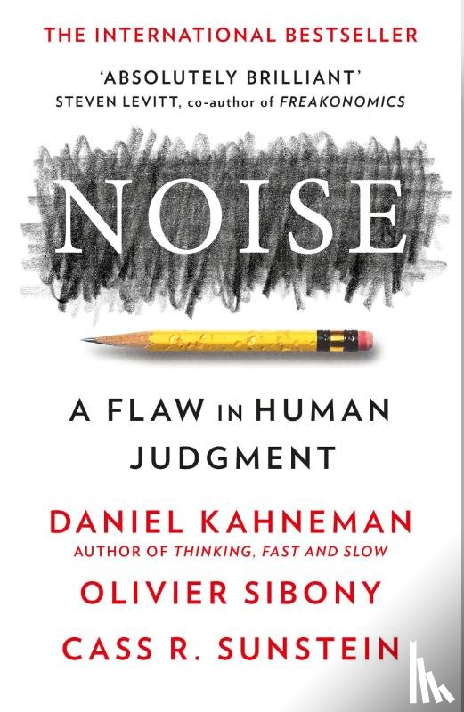 Kahneman, Daniel, Sibony, Olivier, Sunstein, Cass R. - Noise