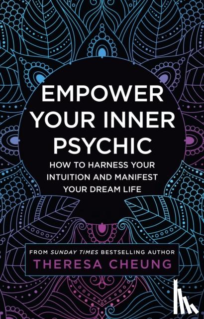 Cheung, Theresa - Empower Your Inner Psychic
