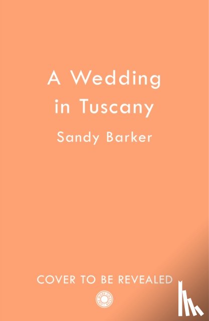 Barker, Sandy - A Wedding in Tuscany
