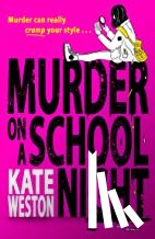 Weston, Kate - Murder on a School Night