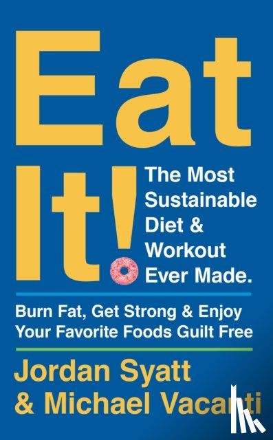 Syatt, Jordan, Vacanti, Michael - Eat It!