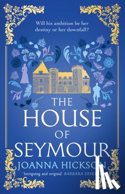 Hickson, Joanna - The House of Seymour