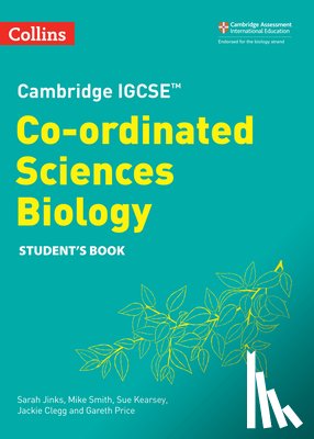 Kearsey, Sue, Smith, Mike, Clegg, Jackie, Price, Gareth - Cambridge IGCSE™ Co-ordinated Sciences Biology Student's Book