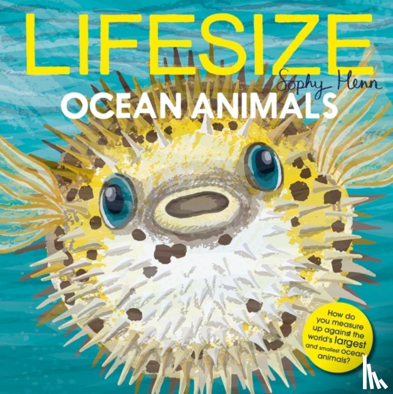 Henn, Sophy - Lifesize Ocean Animals