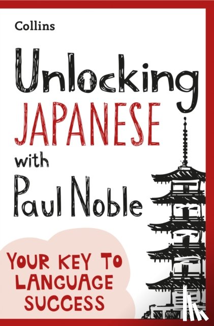 Noble, Paul - Unlocking Japanese with Paul Noble