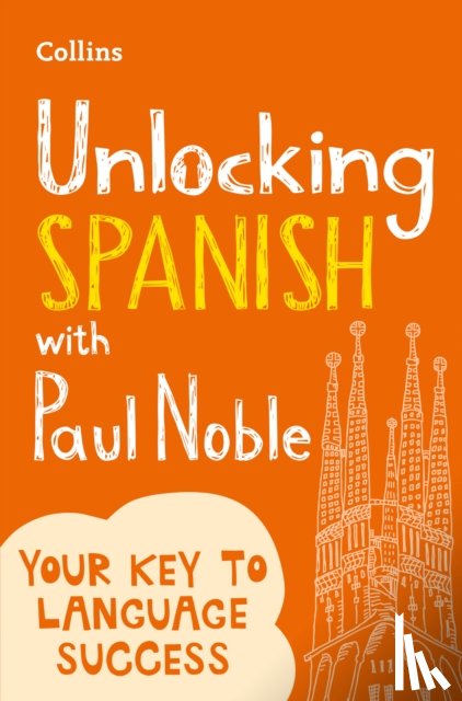 Noble, Paul - Unlocking Spanish with Paul Noble