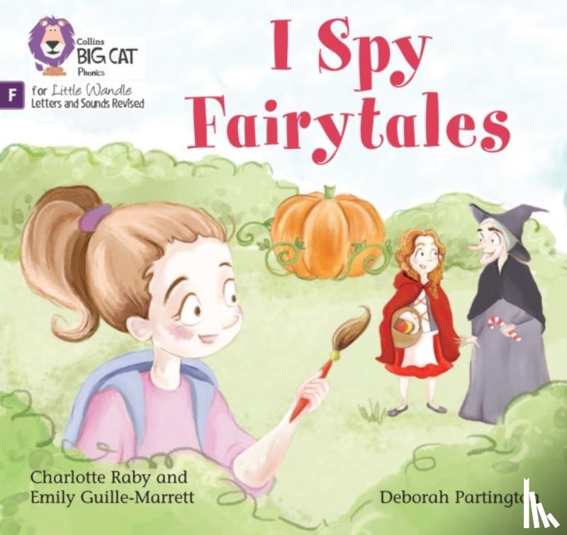 Guille-Marrett, Emily, Raby, Charlotte - I Spy Fairytales