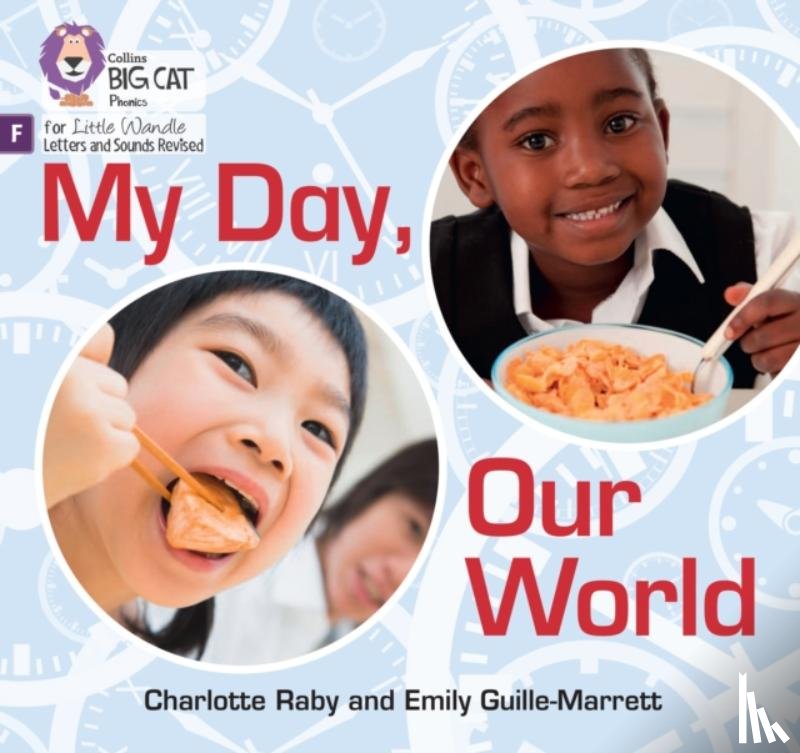 Guille-Marrett, Emily, Raby, Charlotte - My Day, Our World