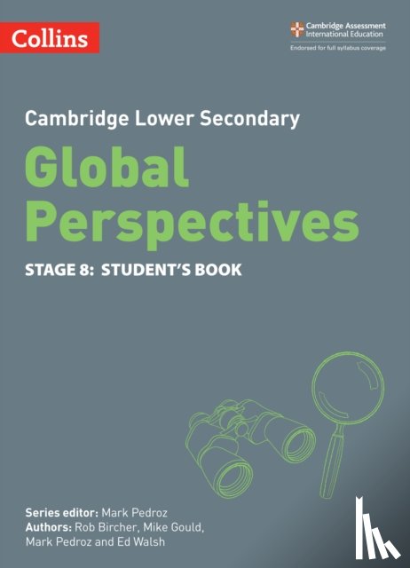 Bircher, Rob, Gould, Mike, Pedroz, Mark, Walsh, Ed - Cambridge Lower Secondary Global Perspectives Student's Book: Stage 8