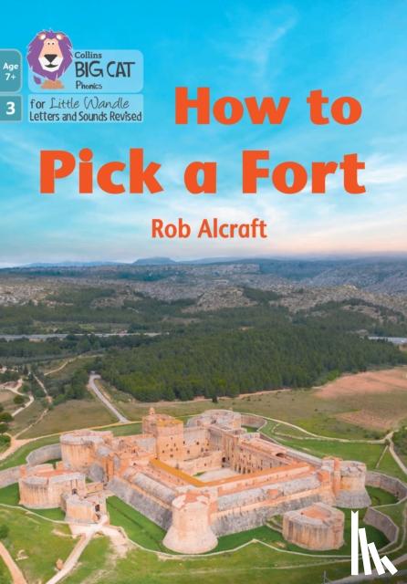 Alcraft, Rob - How to Pick a Fort