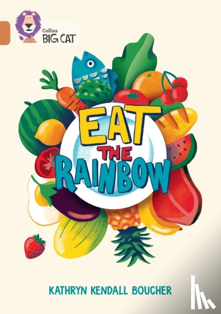 Boucher, Kathryn Kendall - Eat the Rainbow
