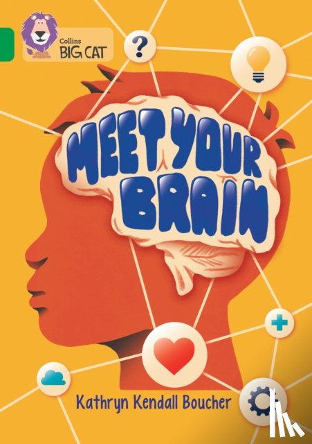 Boucher, Kathryn Kendall - Meet Your Brain