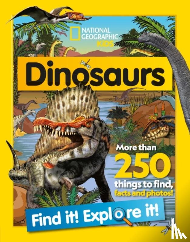National Geographic Kids - Dinosaurs Find it! Explore it!