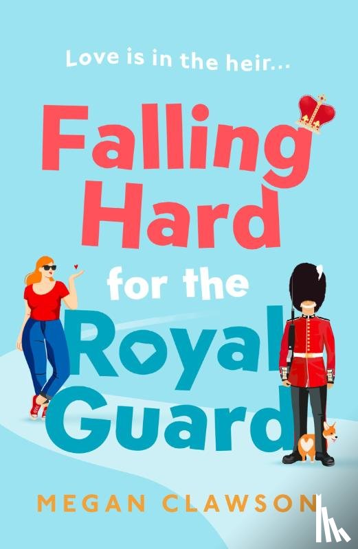 Clawson, Megan - Falling Hard for the Royal Guard