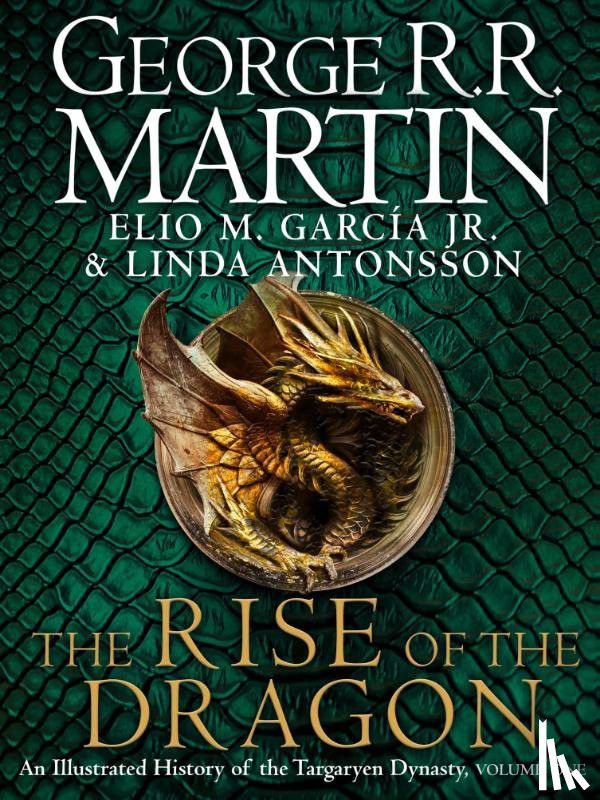 Martin, G.R.R., Garcia, Elio M., Antonsson, Linda - The Rise of the Dragon
