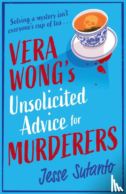 Sutanto, Jesse - Vera Wong’s Unsolicited Advice for Murderers