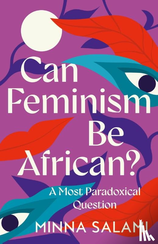Salami, Minna - Can Feminism be African?