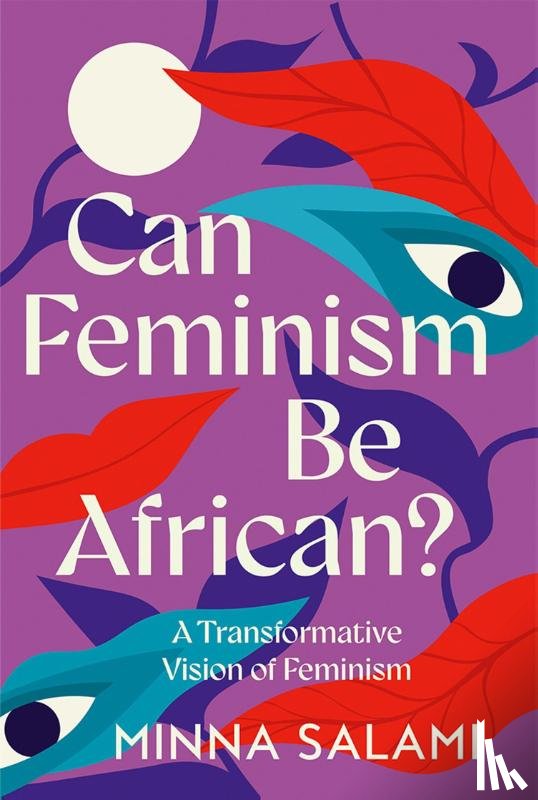 Salami, Minna - Can Feminism be African?