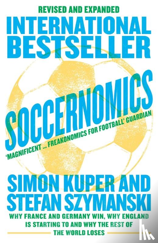 Kuper, Simon, Szymanski, Stefan - Soccernomics (World Cup Edition)
