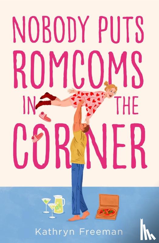 Freeman, Kathryn - Nobody Puts Romcoms In The Corner