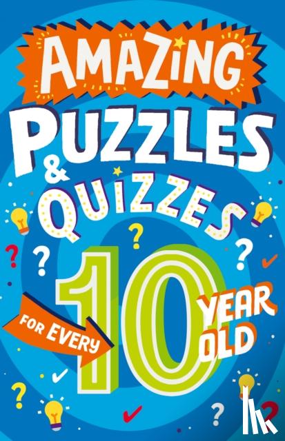 Gifford, Clive - Amazing Puzzles and Quizzes for Every 10 Year Old