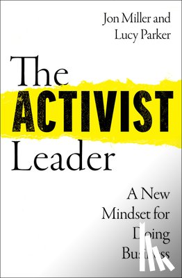 Parker, Lucy, Miller, Jon - The Activist Leader