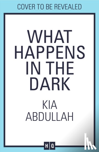 Abdullah, Kia - What Happens in the Dark