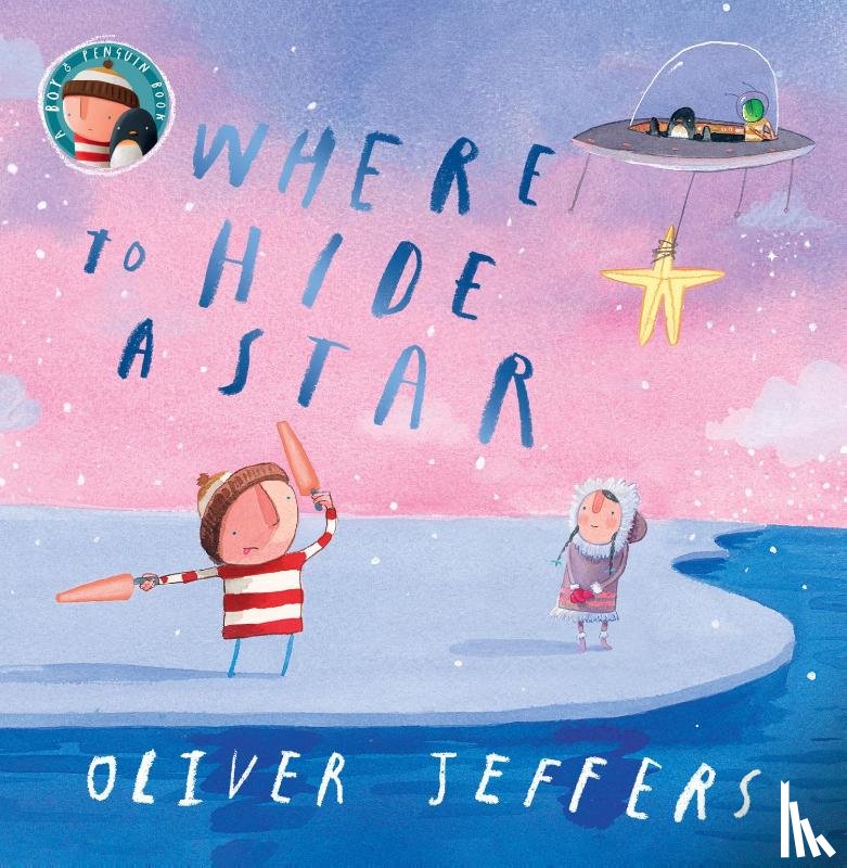 Jeffers, Oliver - Where to Hide a Star