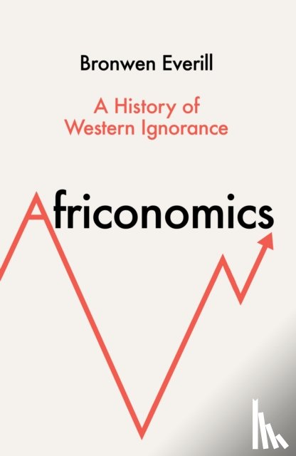 Everill, Bronwen - Africonomics