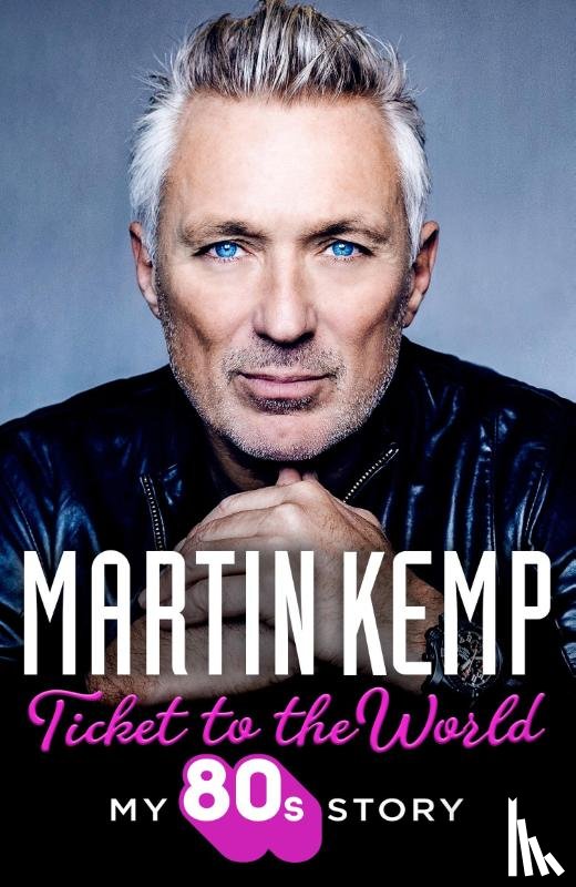 Kemp, Martin - Ticket to the World