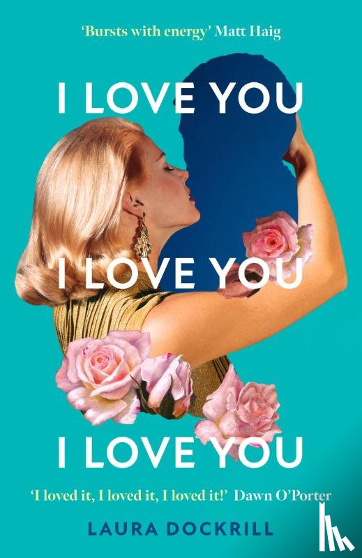 Dockrill, Laura - I Love You, I Love You, I Love You