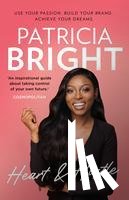 Bright, Patricia - Heart and Hustle