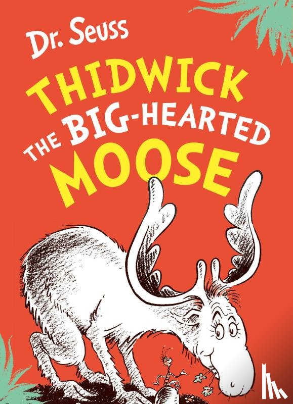 Seuss, Dr. - Thidwick the Big-Hearted Moose