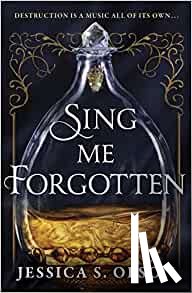 Olson, Jessica S. - Sing Me Forgotten