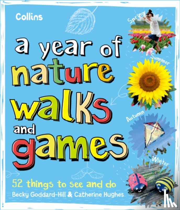 Collins Kids, Goddard-Hill, Becky, Hughes, Catherine - A Year of Nature Walks and Games