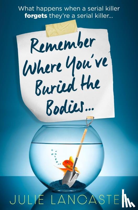 Lancaster, Julie - Remember Where You’ve Buried the Bodies