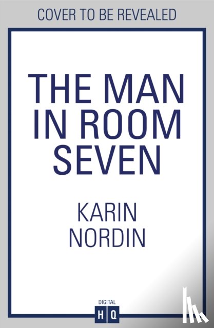 Nordin, Karin - The Man in Room Seven
