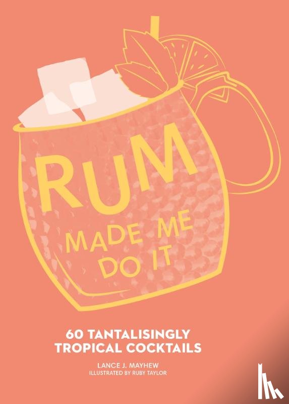 Mayhew, Lance J. - Rum Made Me Do It