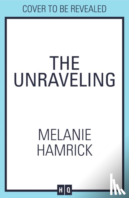 Hamrick, Melanie - The Unraveling